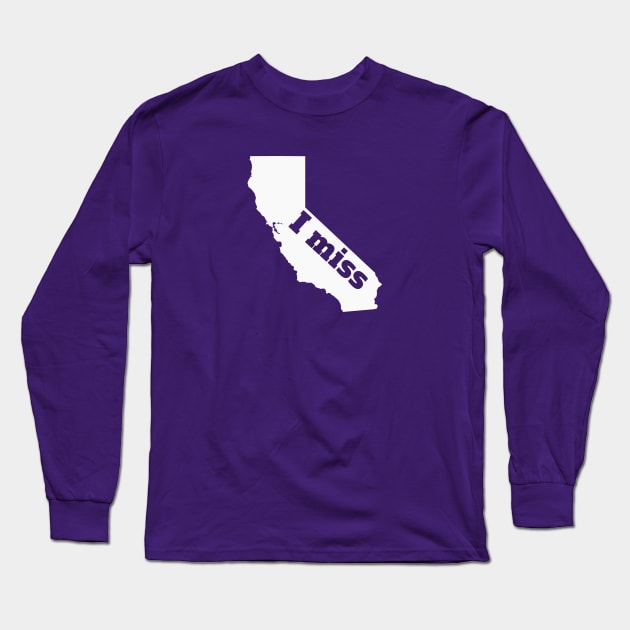 I Miss California - My Home State Long Sleeve T-Shirt by Yesteeyear